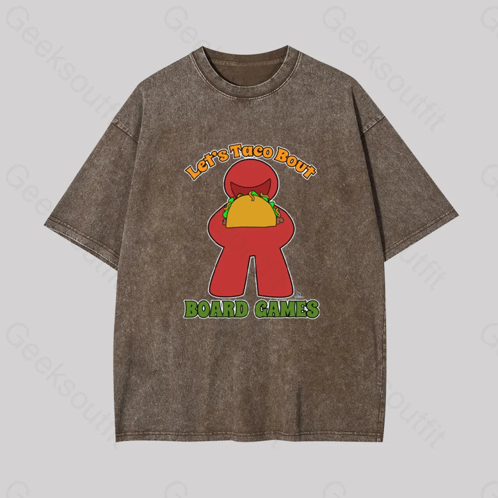 Funny Taco Bout Board Games Meeple Art Geek Washed T-Shirt Coffee / S