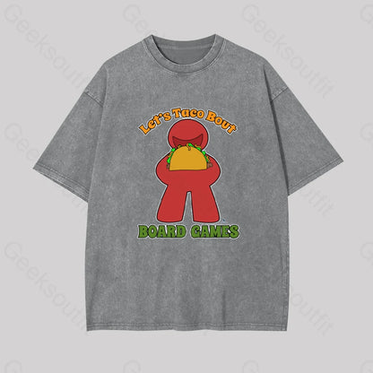 Funny Taco Bout Board Games Meeple Art Geek Washed T-Shirt Grey / S