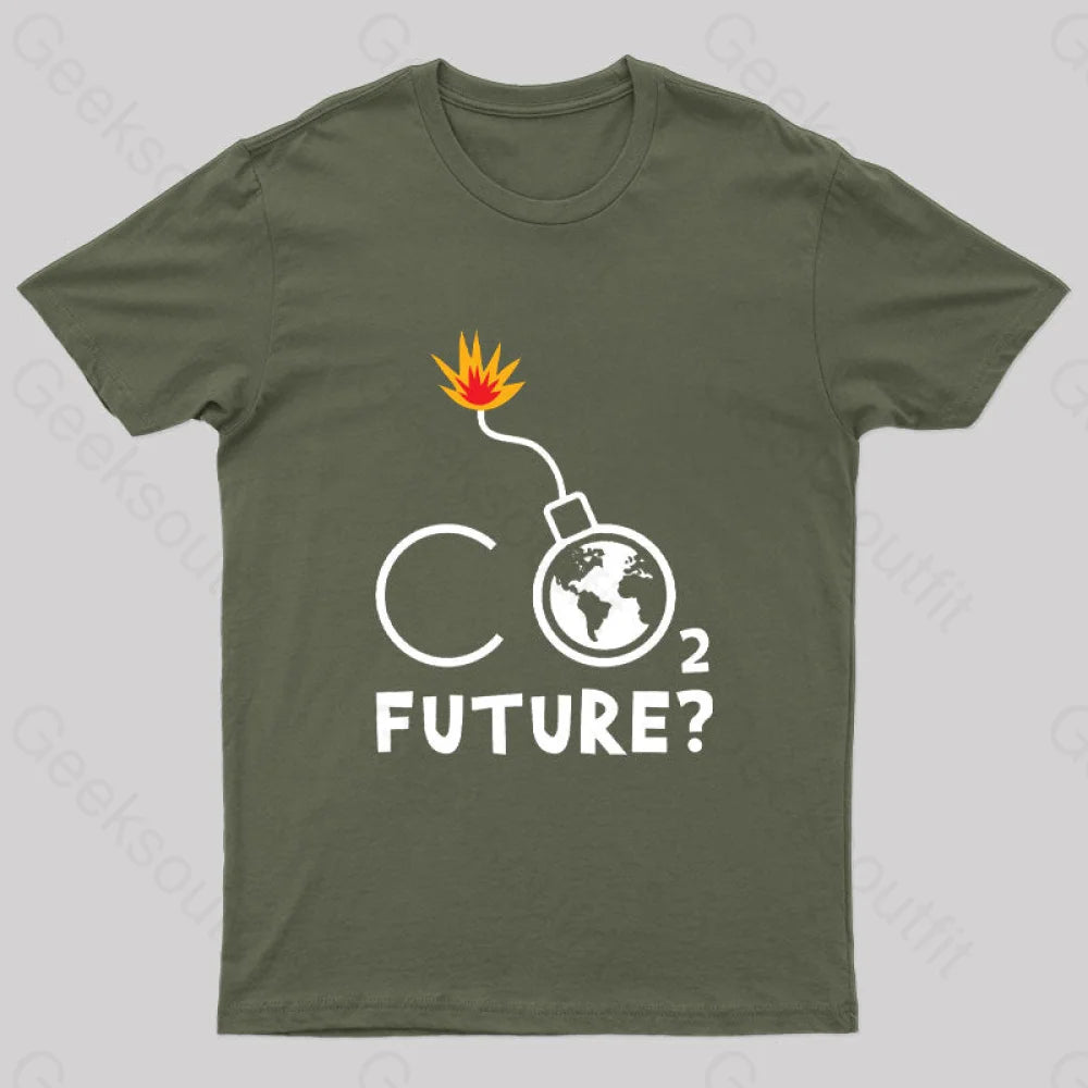 Future Carbon Dioxide Explosion? T-Shirt Army Green / S