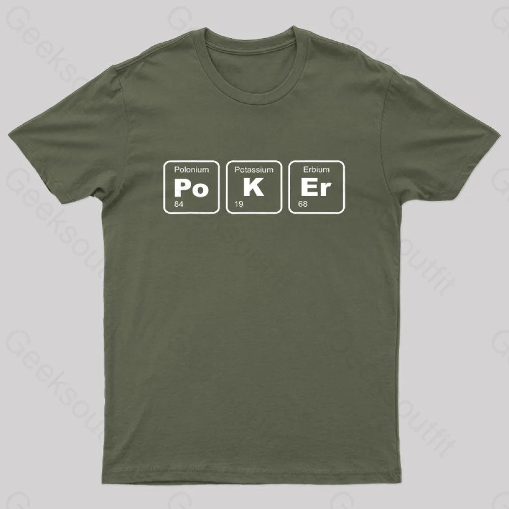 Gambler Poker Gambling Puns Science Nerd T-Shirt Army Green / S