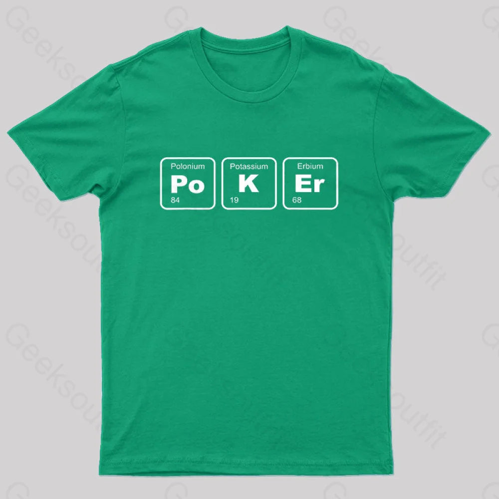 Gambler Poker Gambling Puns Science Nerd T-Shirt Green / S