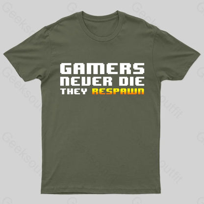 Gamers Never Die Geek T-Shirt Army Green / S