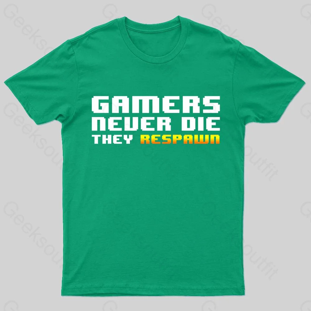 Gamers Never Die Geek T-Shirt Green / S