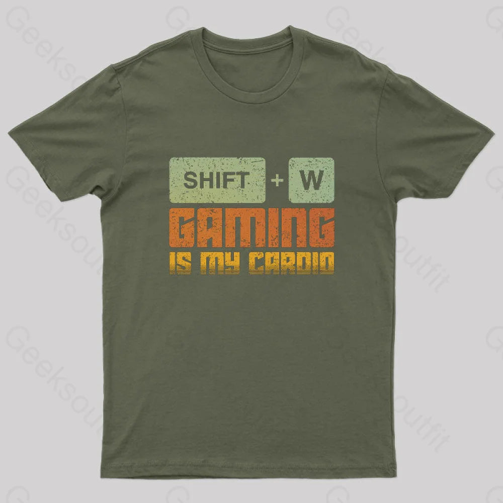 Gaming Is My Cardio Geek T-Shirt Army Green / S