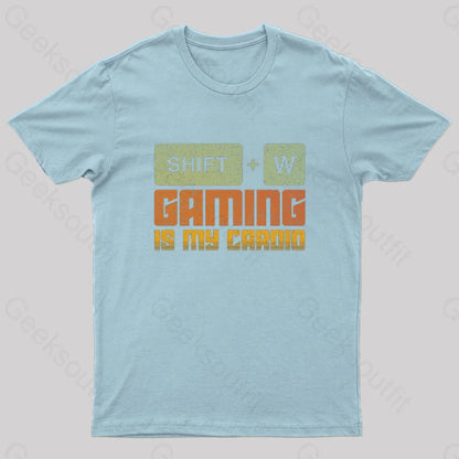 Gaming Is My Cardio Geek T-Shirt Light Blue / S