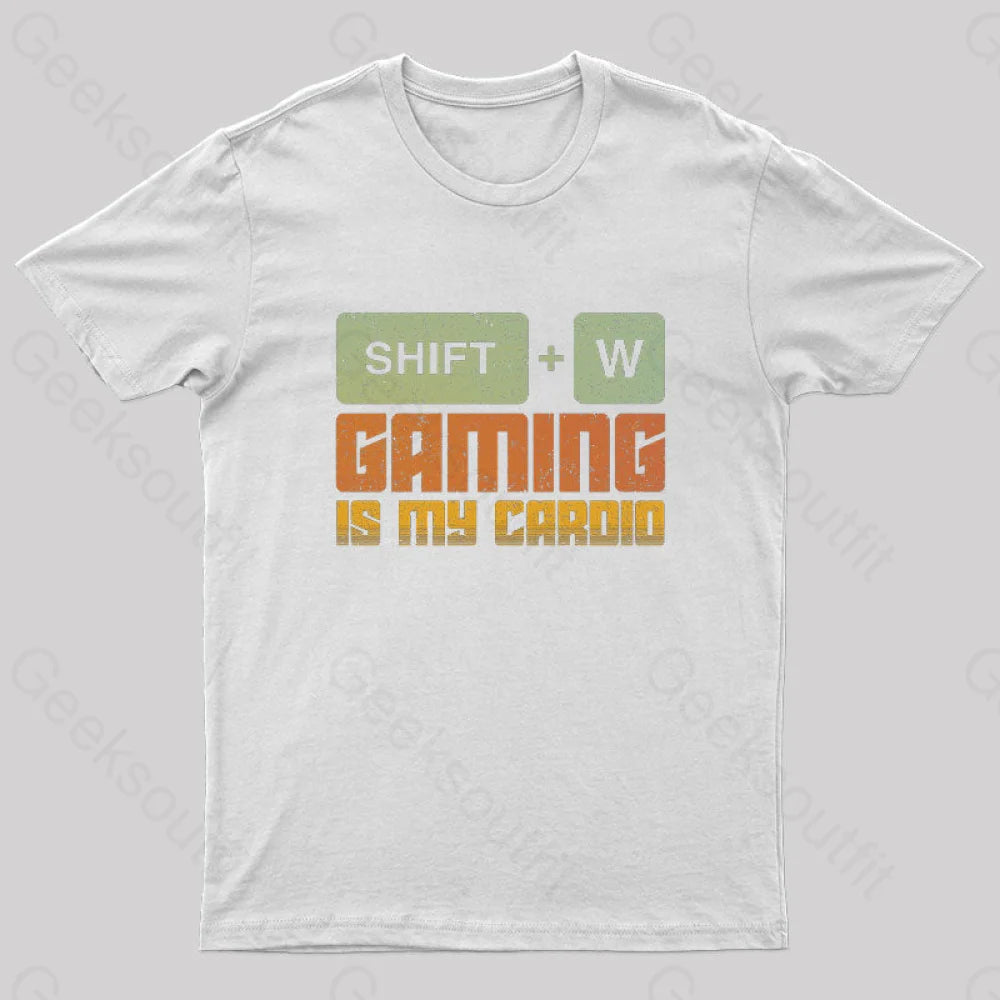 Gaming Is My Cardio Geek T-Shirt White / S