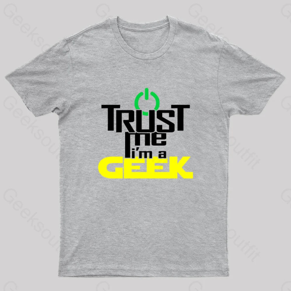 Geeky Geek Proud Slogan T-Shirt Grey / S