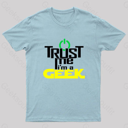 Geeky Geek Proud Slogan T-Shirt Light Blue / S