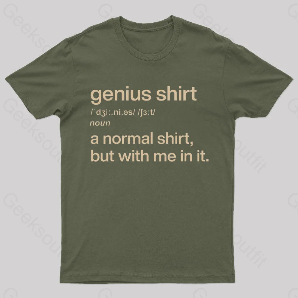 Genius Shirt Geek T-Shirt Army Green / S