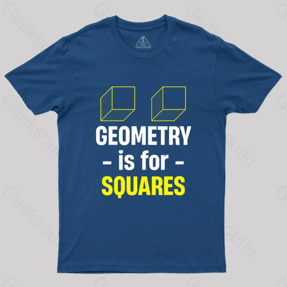 Geometry Is For Squares T-Shirt Navy / S