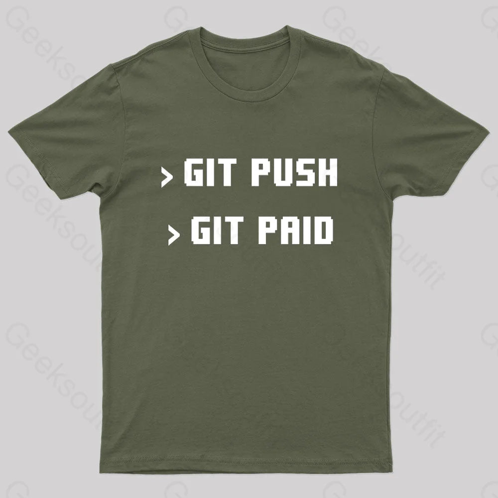 Git Push Paid Nerd T-Shirt Army Green / S