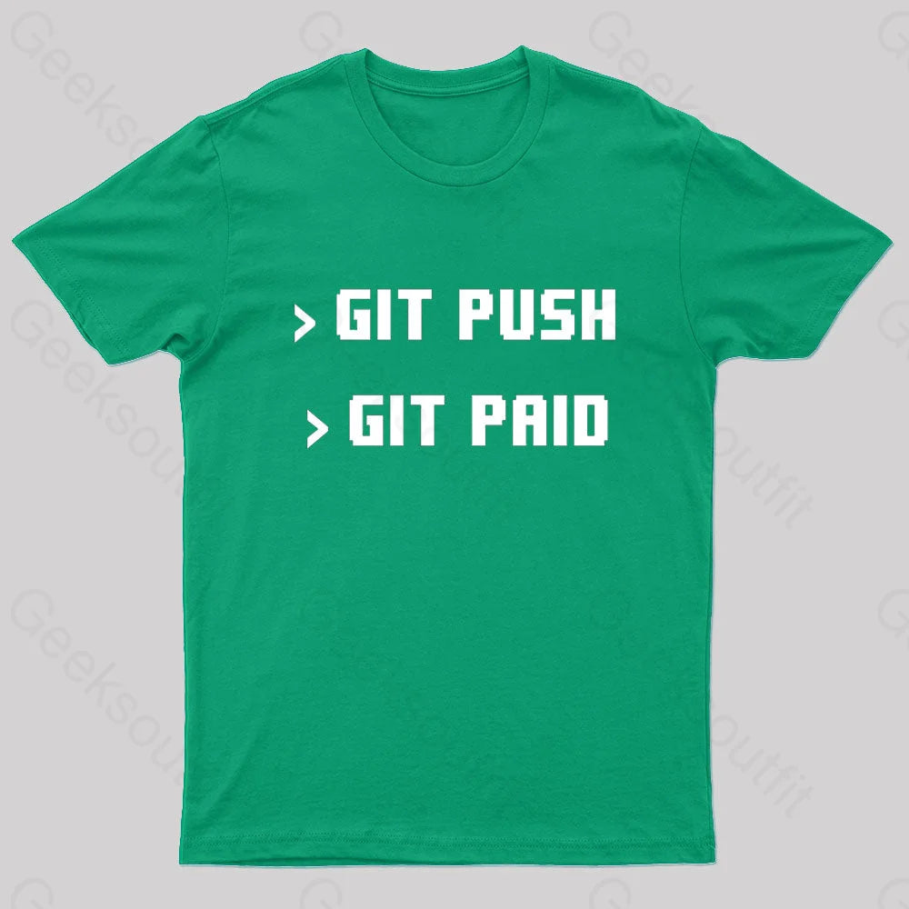 Git Push Paid Nerd T-Shirt Green / S