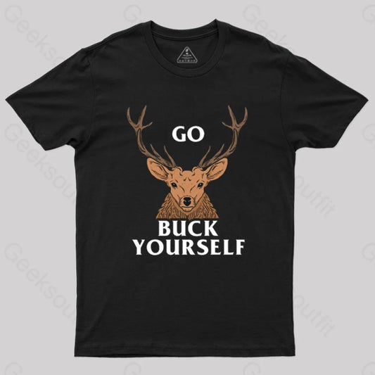 Go Buck Yourself T-Shirt Black / S