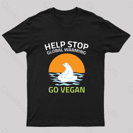 Go Vegan Help Stop Global Warming T-Shirt Black / S