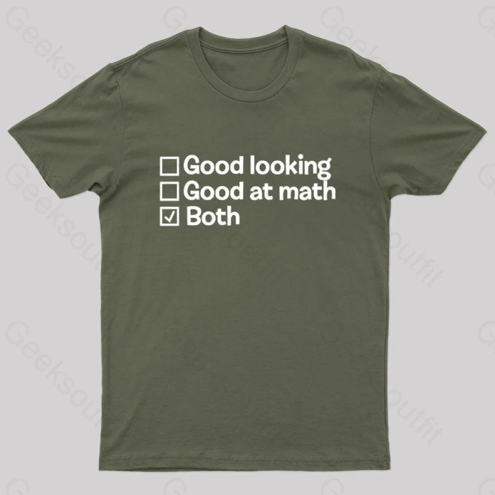 Good At Math And Looking Nerd T-Shirt Army Green / S