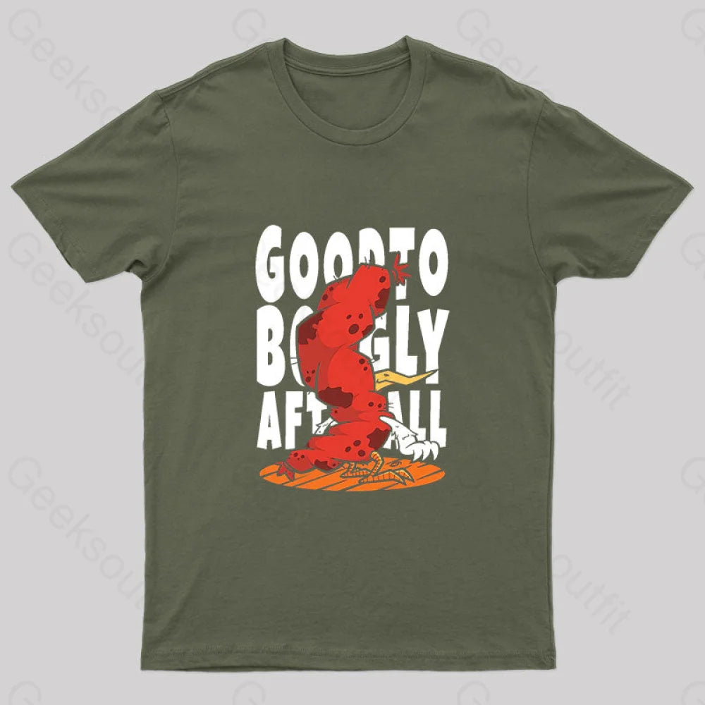 Good To Be Ugly After All Nerd T-Shirt Army Green / S