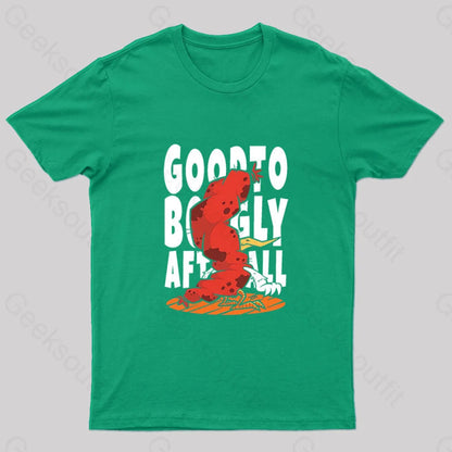 Good To Be Ugly After All Nerd T-Shirt Green / S