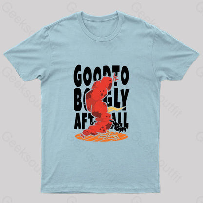 Good To Be Ugly After All Nerd T-Shirt Light Blue / S