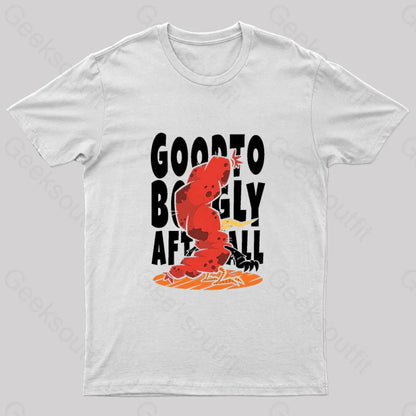 Good To Be Ugly After All Nerd T-Shirt White / S