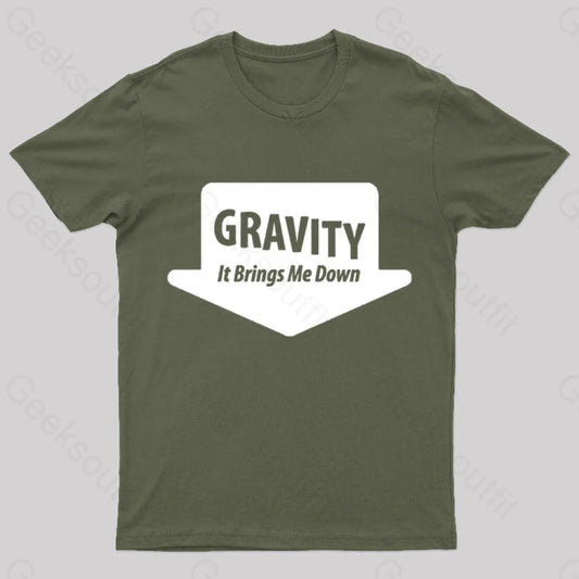 Gravity Brings Me Down Nerd T-Shirt Army Green / S