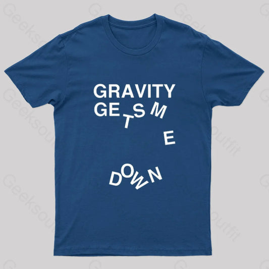 Gravity Gets Me Down Nerd T-Shirt Navy / S