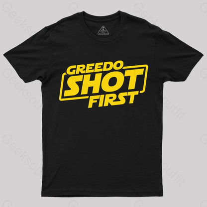 Greedo Shot First Geek T-Shirt Black / S