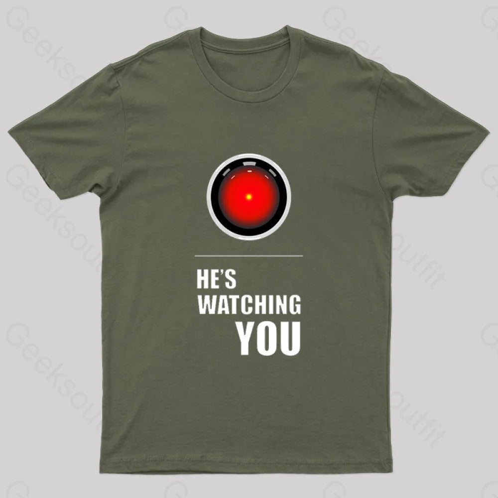 Hal Is Watching You Geek T-Shirt Army Green / S