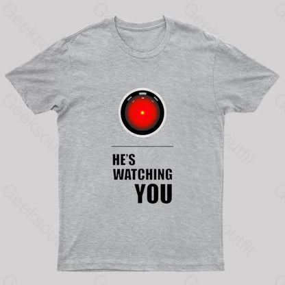 Hal Is Watching You Geek T-Shirt Grey / S