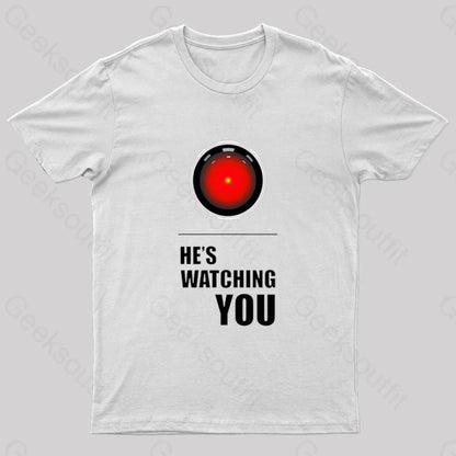 Hal Is Watching You Geek T-Shirt White / S