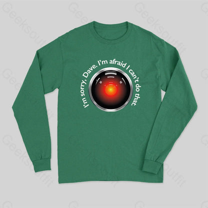 Hal Sorry Dave Quote Long Sleeve T-Shirt