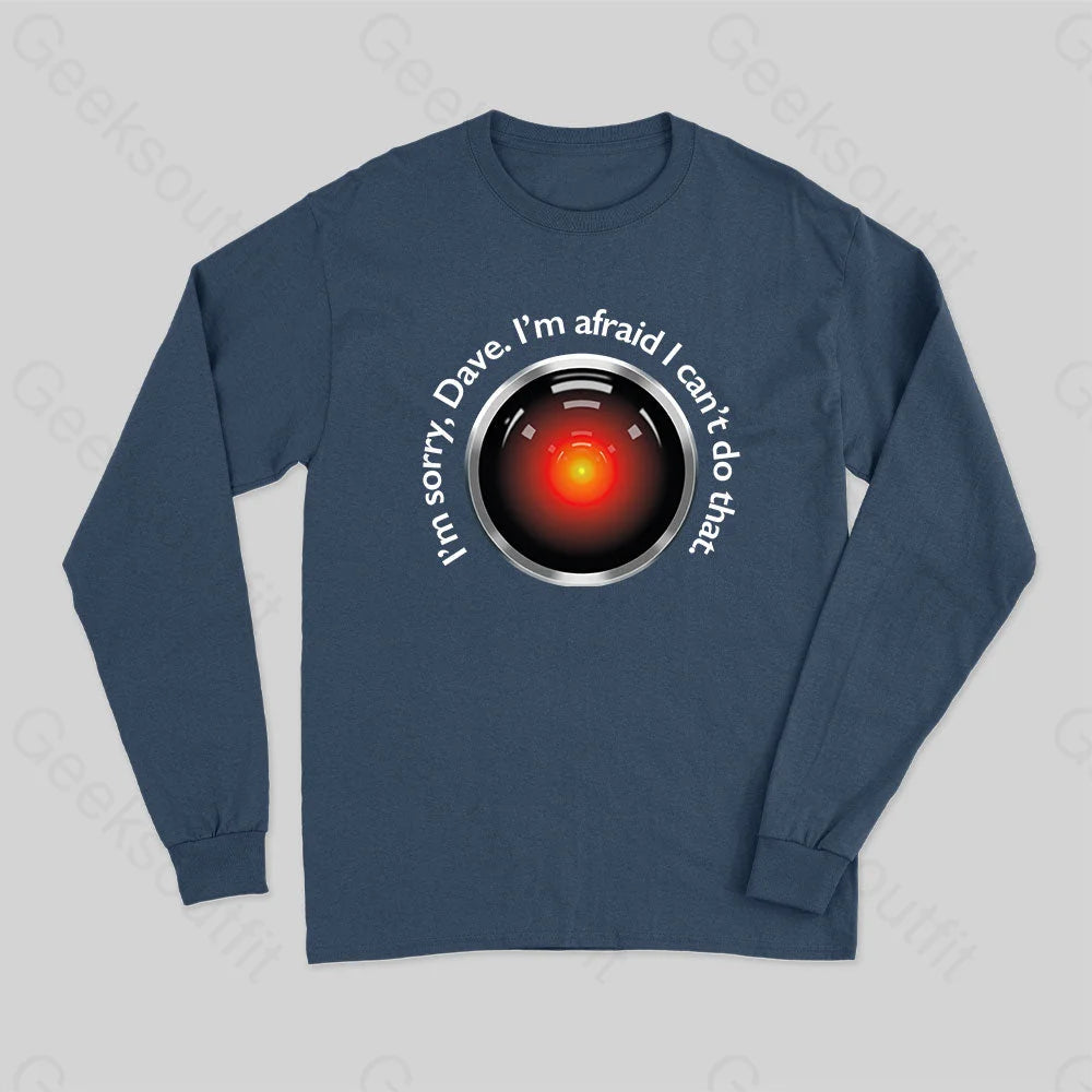 Hal Sorry Dave Quote Long Sleeve T-Shirt Navy / S