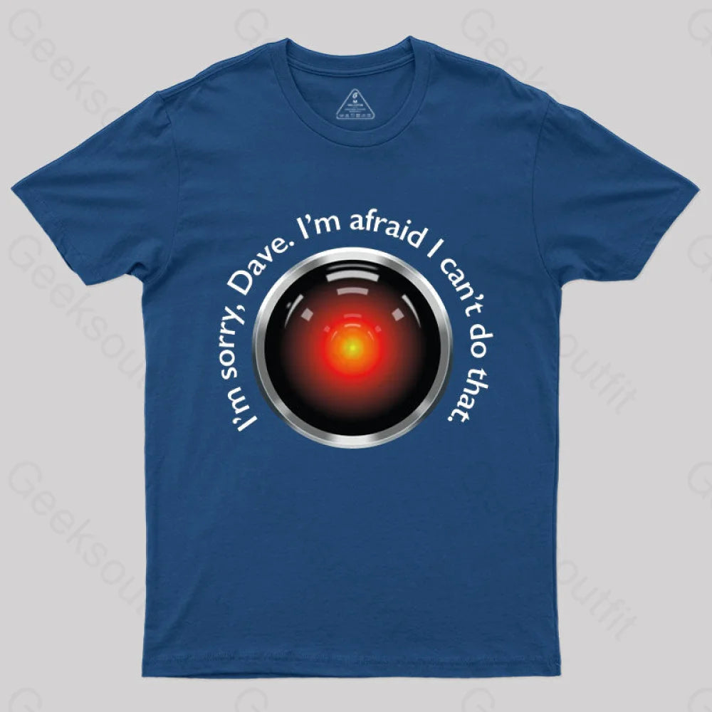 Hal ’Sorry Dave’ Quote T-Shirt Navy / S