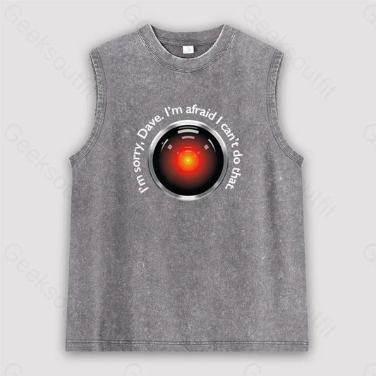 Hal ’Sorry Dave’ Quote Unisex Washed Tank Grey / S