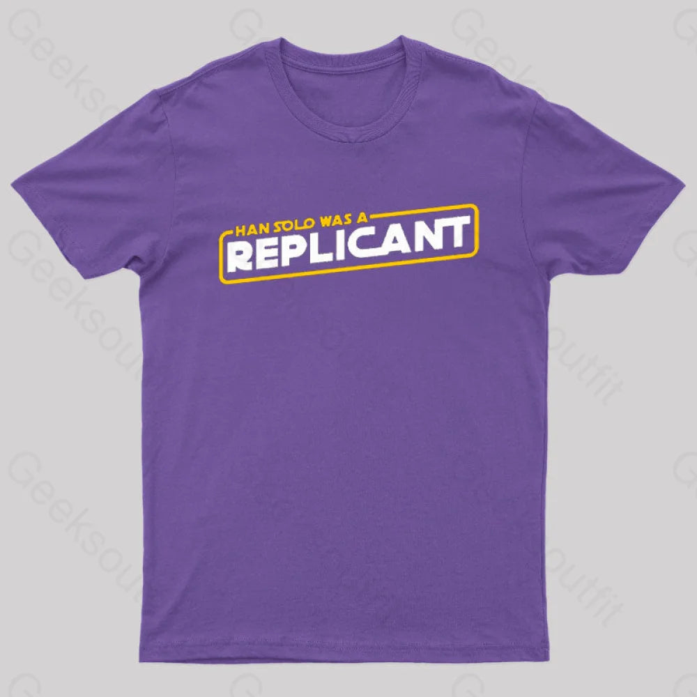 Han Solo Was A Replicant Geek T-Shirt Purple / S