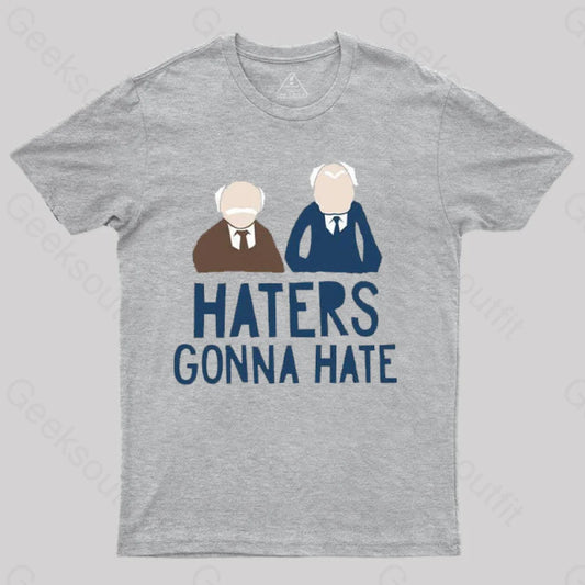 Haters Gonna Hate T-Shirt Grey / S