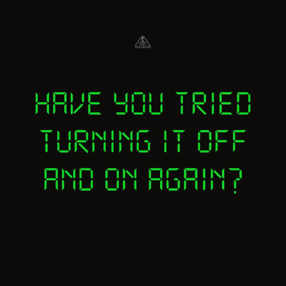 Have You Tried Turning It Off And On Again T-Shirt - Geeksoutfit