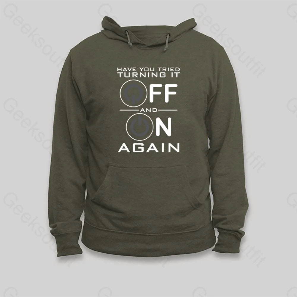 Have You Tried Turning it Off Hoodie - Geeksoutfit