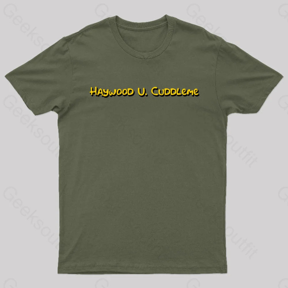 Haywood U Cuddleme Geek T-Shirt Army Green / S