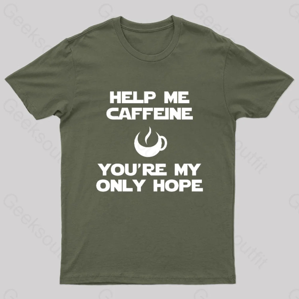 Help Me Caffeine Geek T-Shirt Army Green / S