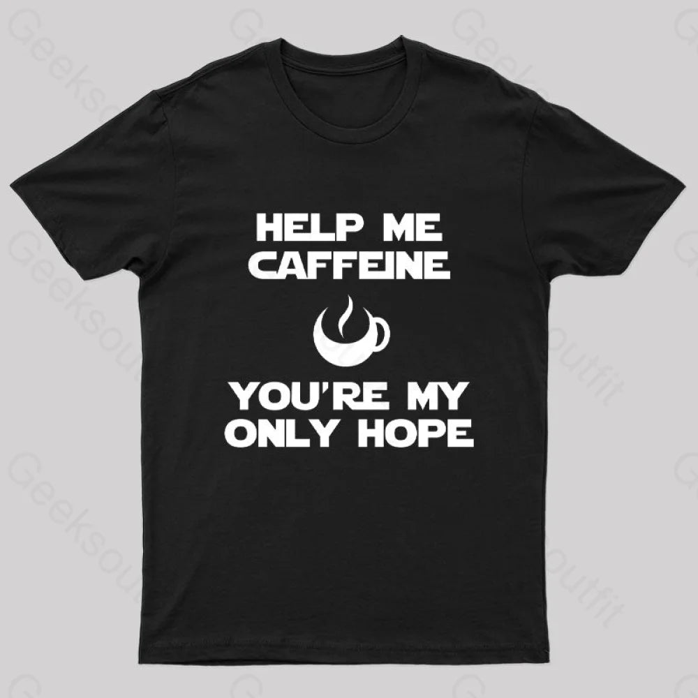 Help Me Caffeine Geek T-Shirt Black / S