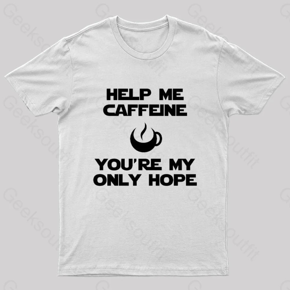 Help Me Caffeine Geek T-Shirt White / S