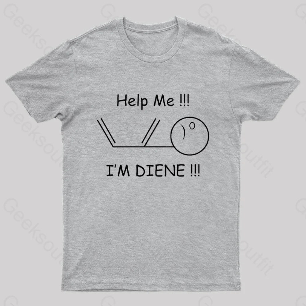 Help Me I’m Diene Geek T-Shirt Grey / S