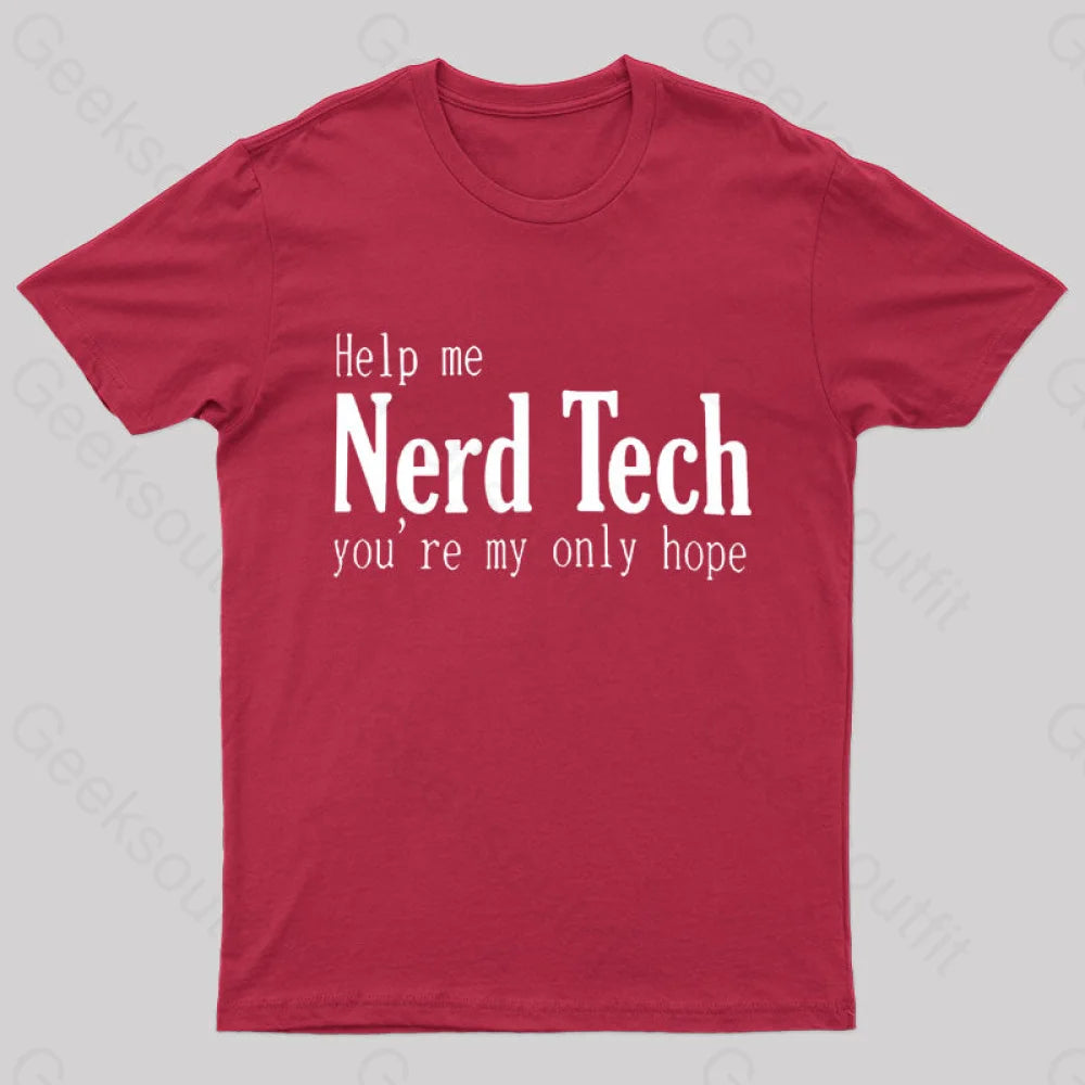 Help Me Nerd Tech You’re My Only Hope Geek T-Shirt Red / S