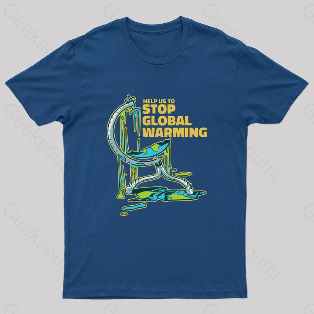 Help Us To Stop Global Warming T-Shirt Navy / S