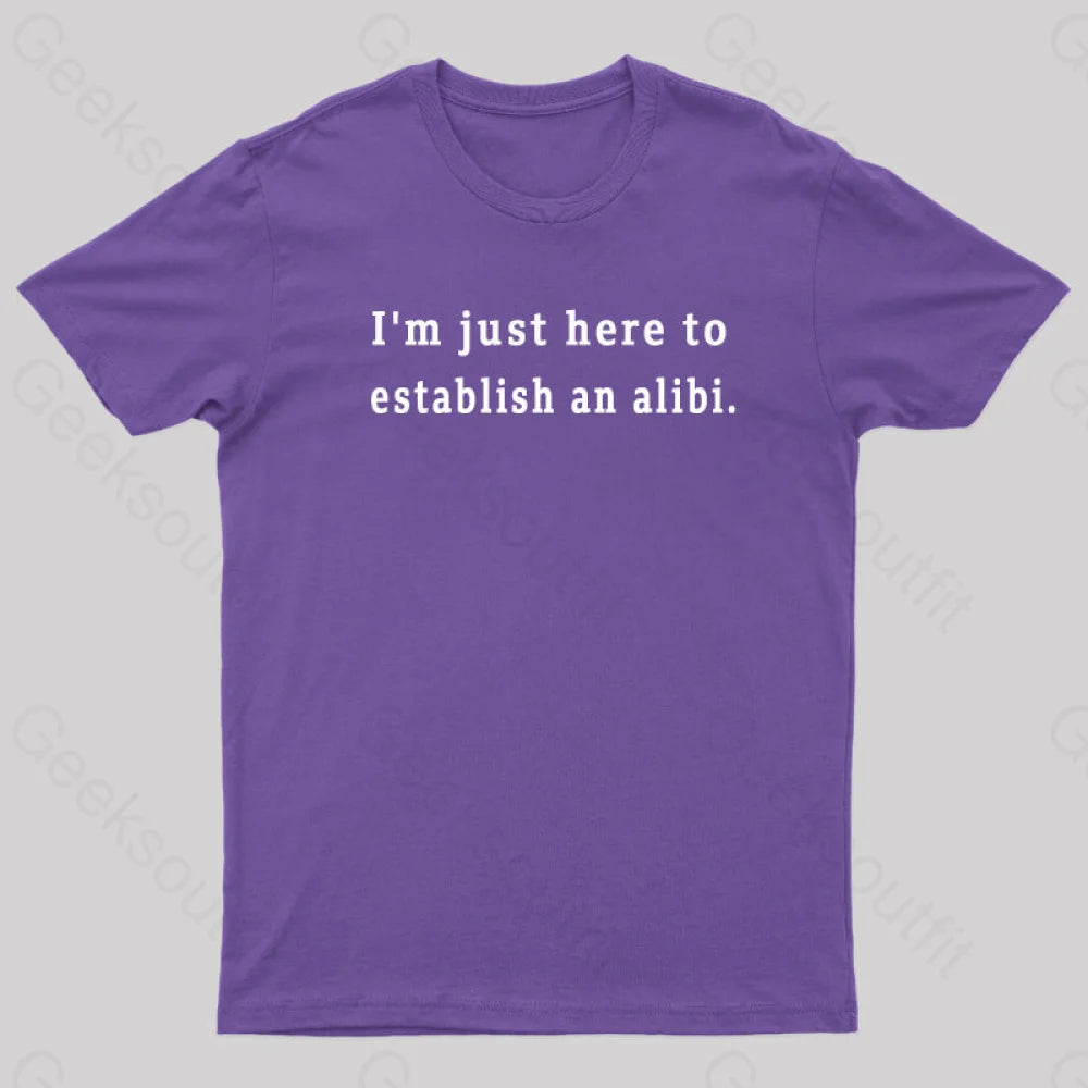 Here To Establish An Alibi Nerd T-Shirt Purple / S