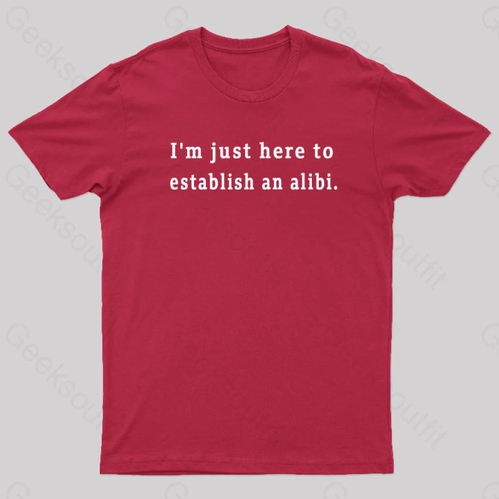 Here To Establish An Alibi Nerd T-Shirt Red / S