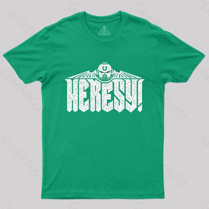 Heresy! T-Shirt Green / S