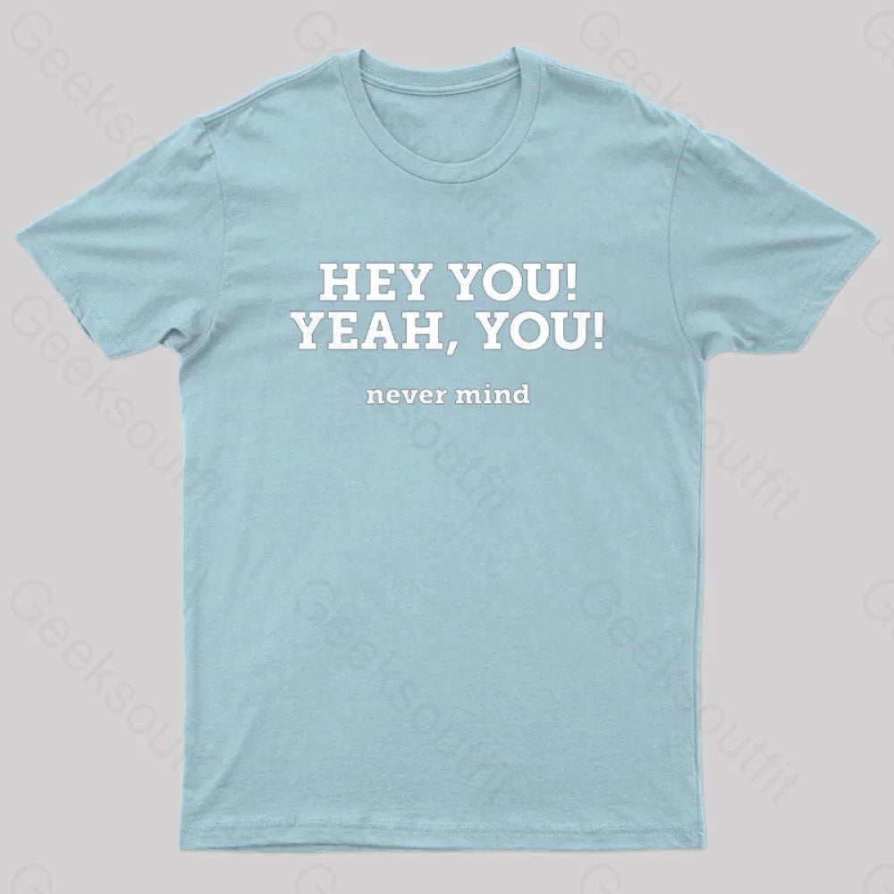 Hey You Yeah Nerd T-Shirt Light Blue / S