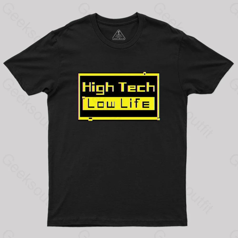 High Tech - Low Life T-Shirt Black / S