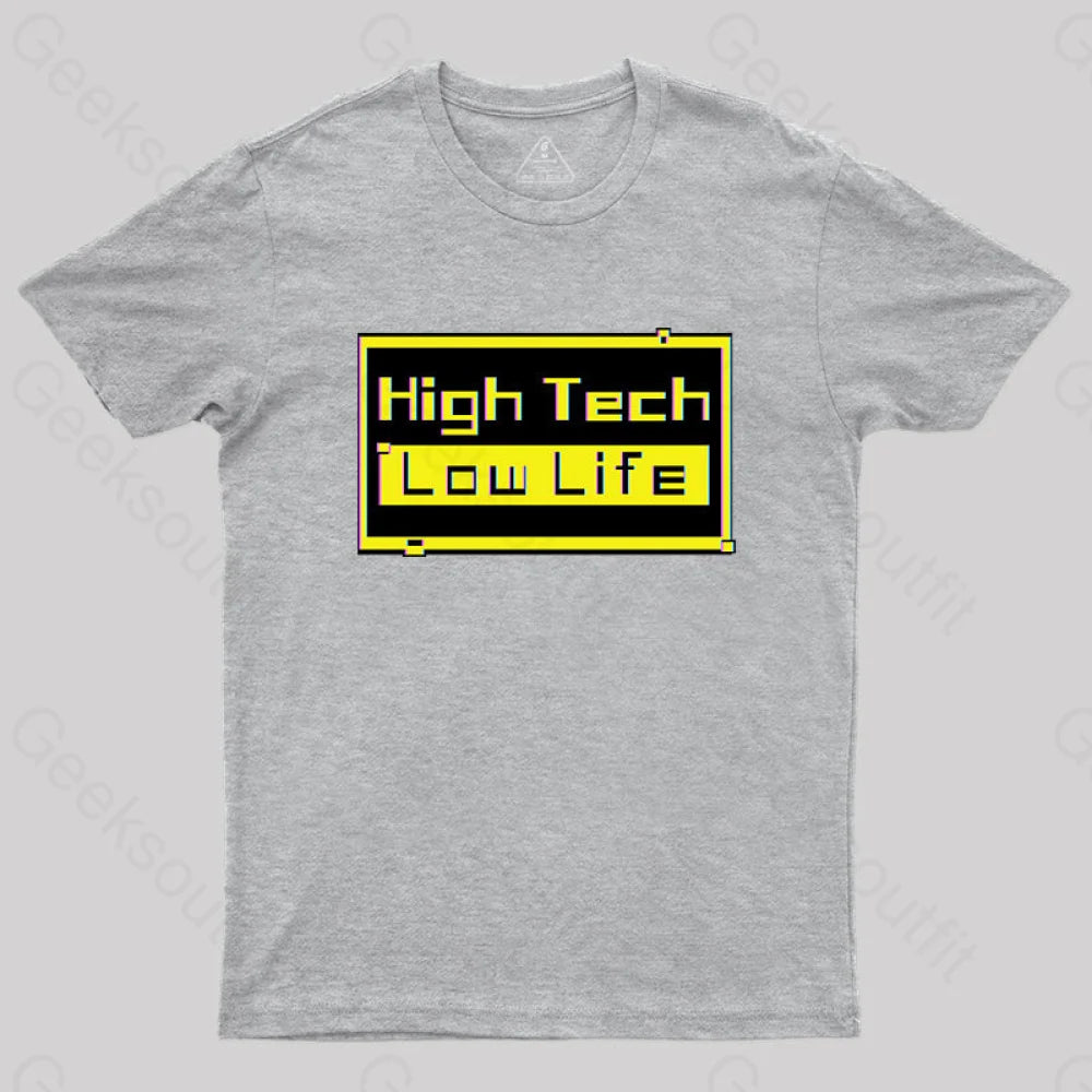 High Tech - Low Life T-Shirt Grey / S